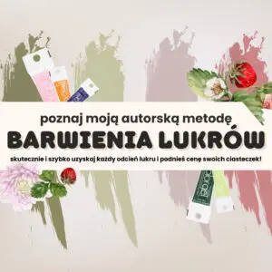 Autorski kurs barwienia lukrów